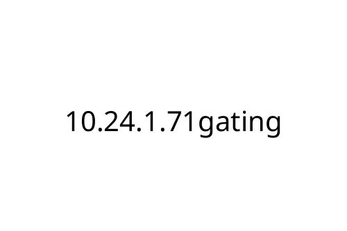 10_24_1_71gating