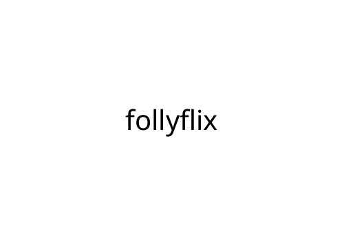 follyflix