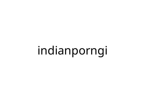 indianporngi