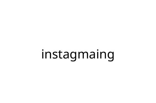 instagmaing