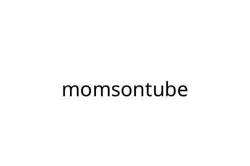 momsontube