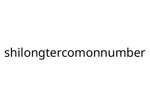 shilongtercomonnumber