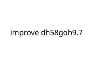 improve dh58goh9.7
