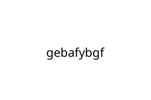 gebafybgf