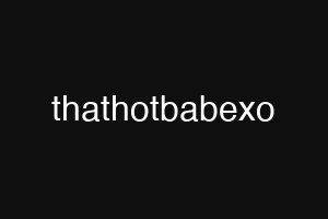 thathotbabexo