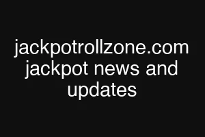 jackpotrollzone.com jackpot news and updates