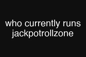 who currently runs jackpotrollzone
