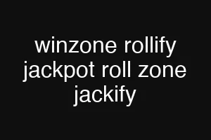 winzone rollify jackpot roll zone jackify