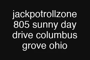 jackpotrollzone 805 sunny day drive columbus grove ohio